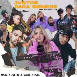 收聽Nael y Justin的Juntos para Siempre (Versión Acústica)歌詞歌曲