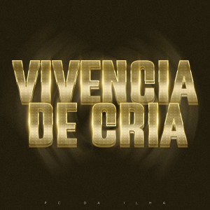 ดาวน์โหลดและฟังเพลง Vivencia De Cria (Explicit) พร้อมเนื้อเพลงจาก pc da ilha