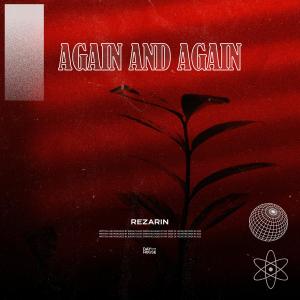 Listen to Again And Again (Extended Mix) song with lyrics from Rezarin