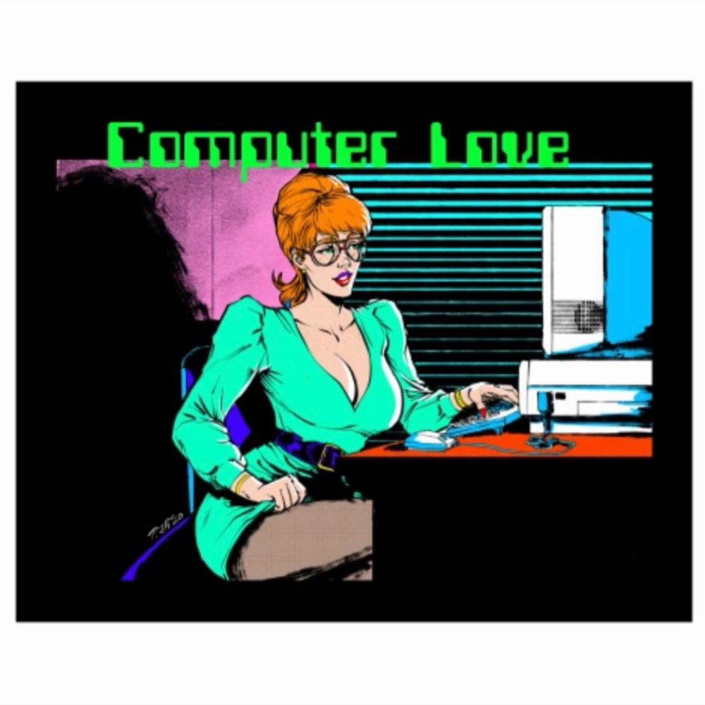 Computer Love (Explicit)