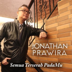 Dengarkan Semua Terserah PadaMu lagu dari Jonathan Prawira dengan lirik