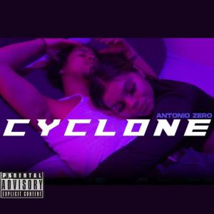 收聽Antonio Zero的Cyclone (Explicit)歌詞歌曲