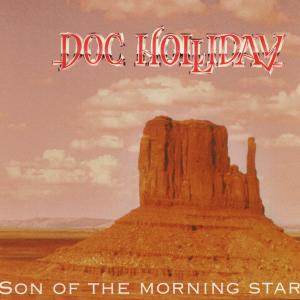 Son of the Morning Star dari Doc Holliday