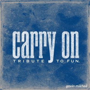 Gavin Mikhail的专辑Carry On (Fun. Covers, Etc)
