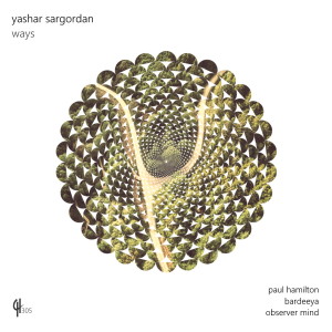 收聽Yashar Sargordan的Ways (Paul Hamilton Remix)歌詞歌曲