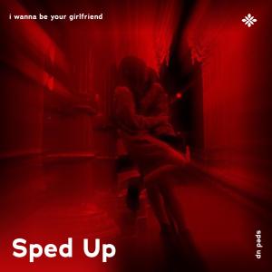 Album i wanna be your girlfriend - sped up + reverb oleh pearl