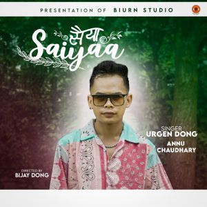Album Saiyaa from Urgen Dong