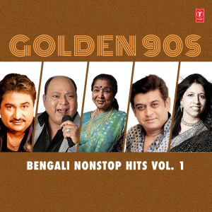 Andrew Kishore的專輯Golden 90S – Bengali Nonstop Hits Vol. 1