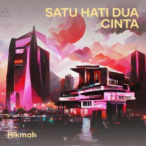ดาวน์โหลดและฟังเพลง Satu Hati Dua Cinta พร้อมเนื้อเพลงจาก Hikmah