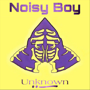 ดาวน์โหลดและฟังเพลง Noisy Boy พร้อมเนื้อเพลงจาก Unknown