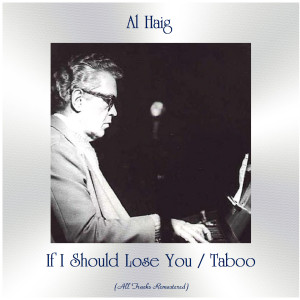 ดาวน์โหลดและฟังเพลง Taboo (Remastered 2016) พร้อมเนื้อเพลงจาก Al Haig Trio