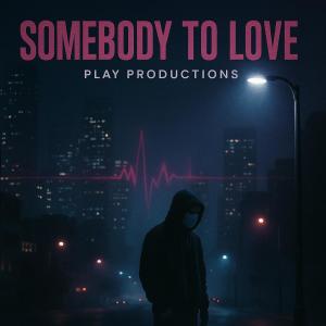 收聽Play Productions的Somebody To Love歌詞歌曲