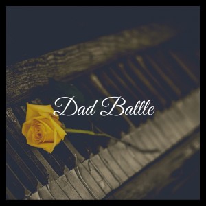 收聽Piano Vampire的Dad Battle (Piano Version)歌詞歌曲