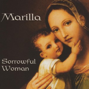 ดาวน์โหลดและฟังเพลง Sorrowful Woman พร้อมเนื้อเพลงจาก Marilla Ness