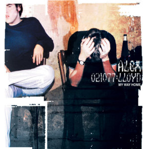 ดาวน์โหลดและฟังเพลง My Way Home (Remix) พร้อมเนื้อเพลงจาก Alex Lloyd