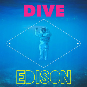 ดาวน์โหลดและฟังเพลง Dive (Feat. ONKI) พร้อมเนื้อเพลงจาก 에디슨