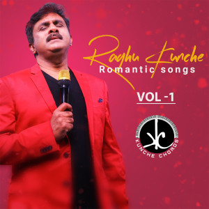 Album Raghu Kunche Romantic Songs, Vol. 1 from Raghu Kunche