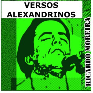 Listen to Versos Alexandrinos song with lyrics from Ricardo Moreira