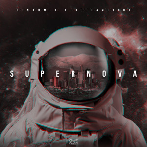 Listen to Super Nova (Explicit) song with lyrics from Dj Naomix