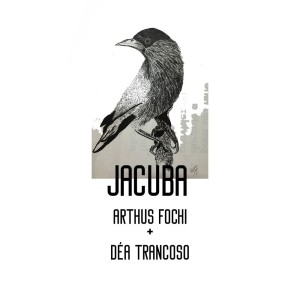 Listen to Jacuba song with lyrics from Arthus Fochi