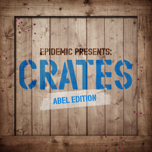 Album Epidemic Presents: Crates (Abel Edition) from 