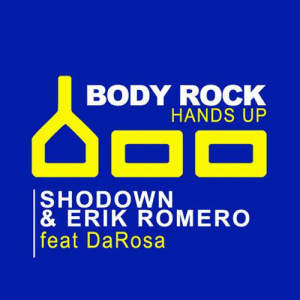 ดาวน์โหลดและฟังเพลง Bodyrock (Hands Up) พร้อมเนื้อเพลงจาก Shodown
