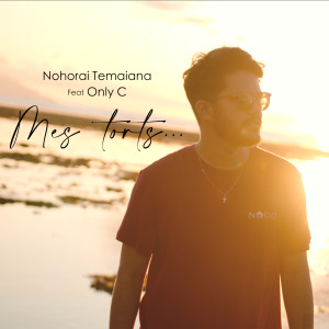 Dengarkan lagu Mes torts nyanyian Nohorai Temaiana dengan lirik