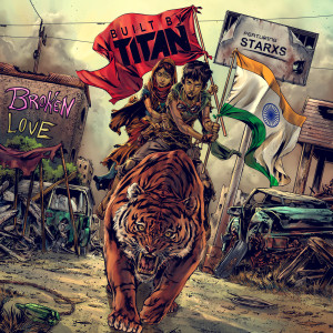 Listen to Broken Love (feat. Starxs) song with lyrics from Built By Titan