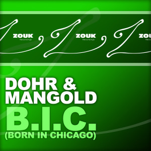 อัลบัม B.I.C. (Born In Chicago) ศิลปิน Dohr & Mangold