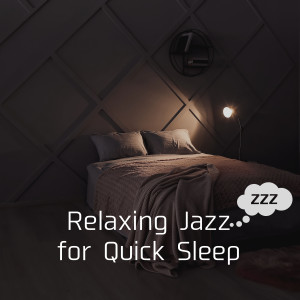 Relax α Wave的專輯Relaxing Jazz for Quick Sleep
