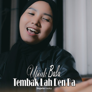 Upiak Bulu的專輯Tembak Lah Den Da