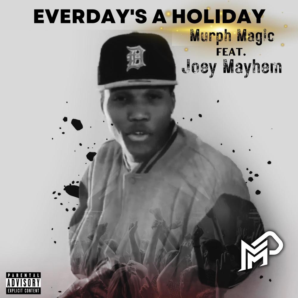 Everyday's A Holiday (feat. Joey Mayhem) (Explicit)