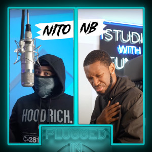Album Nito NB x Fumez The Engineer - Plugged In (Explicit) from Nito NB