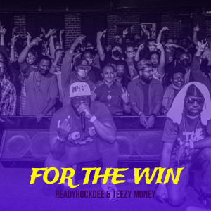 Listen to For the Win (Explicit) song with lyrics from ReadyRockDee