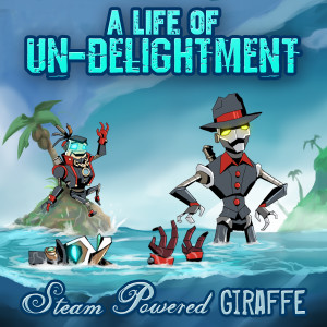 Album A Life of Un-Delightment from Steam Powered Giraffe