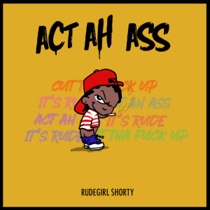 Album Act Ah Ass (Explicit) from 