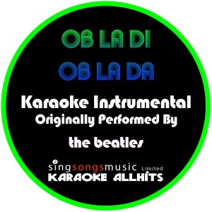 ดาวน์โหลดและฟังเพลง Ob La Di Ob La Da (Originally Performed By The Beatles) [Instrumental Version] (Instrumental Version) พร้อมเนื้อเพลงจาก Karaoke All Hits