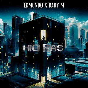 收聽Edmundo的Horas (feat. Baby M)歌詞歌曲