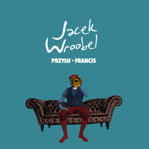 Album Jacek Wroobel (Explicit) oleh Przyłu