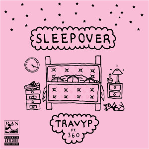 Listen to Sleep Over (Radio Edit) song with lyrics from Travy P