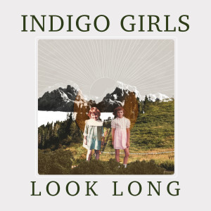 Indigo Girls的專輯Look Long