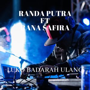Dengarkan lagu LUKO BADARAH ULANG nyanyian randa putra dengan lirik