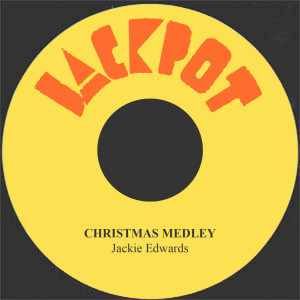 收聽Jackie Edwards的Christmas Medley歌詞歌曲