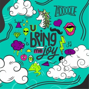 ดาวน์โหลดและฟังเพลง U Bring Me Joy พร้อมเนื้อเพลงจาก Zaddoque