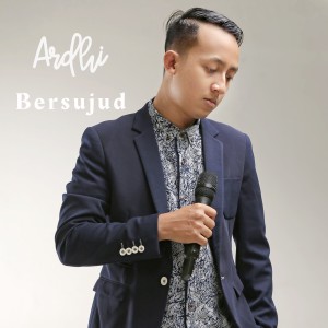收聽Ardhi的Bersujud歌詞歌曲