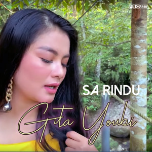 Listen to Sa Rindu song with lyrics from Gita Youbi