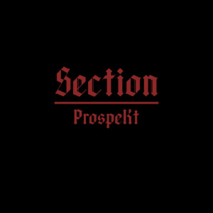收聽Prospekt的Section (Explicit)歌詞歌曲