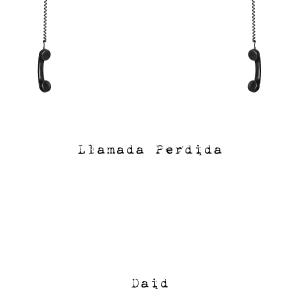收聽Daid的LLAMADA PERDIDA歌詞歌曲