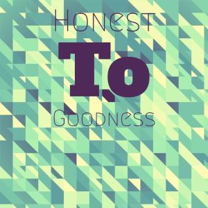 Honest To Goodness dari Silvia Natiello-Spiller