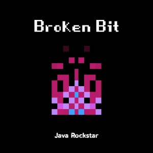 收聽Java Rockstar的Broken Bit歌詞歌曲